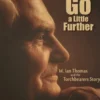 Go a Little Further