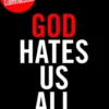 God Hates Us All