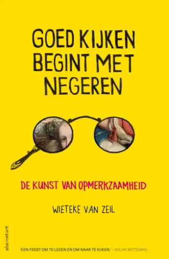 Goed kijken begint met negeren