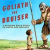 GOLIATH THE BRUISER