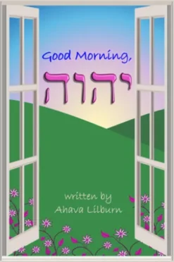 Good Morning, YHVH
