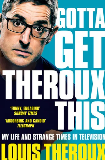 Gotta Get Theroux This