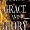 Grace and Glory