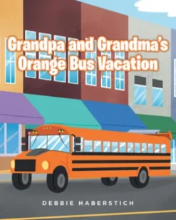 Grandpa and GrandmaaEUR(tm)s Orange Bus Vacation