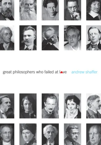 Great Philosophers Who Failed at Love