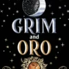 Grim and Oro: Dueling Crowns Edition (A Lightlark Saga Deluxe Companion Book)