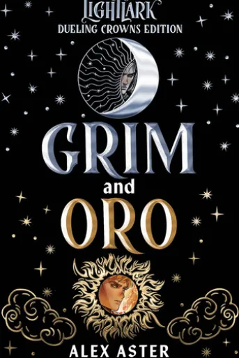 Grim and Oro: Dueling Crowns Edition (A Lightlark Saga Deluxe Companion Book)