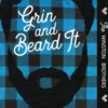 Grin and Beard It