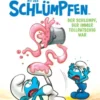 Groß werden mit den Schlümpfen: Der Schlumpf, der immer tollpatschig war