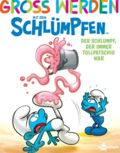 Groß werden mit den Schlümpfen: Der Schlumpf, der immer tollpatschig war