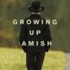 Growing Up Amish