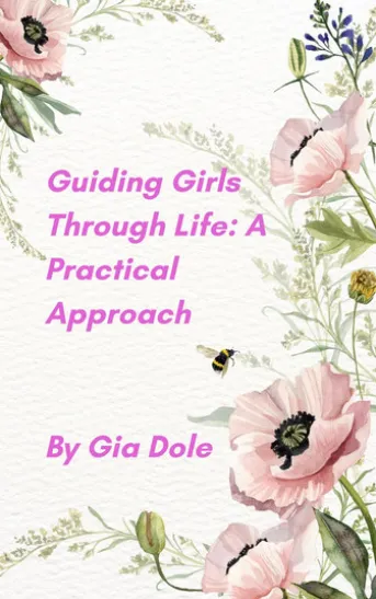Guiding Girls Through Life: A Practical Approach