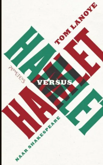 Hamlet versus Hamlet naar Shakespeare