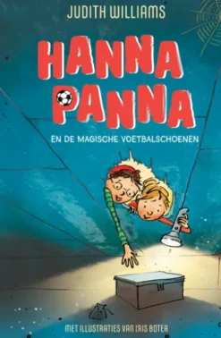 Hanna Panna en de magische voetbalschoenen