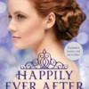 Happily Ever After: Companion to the Selection Series