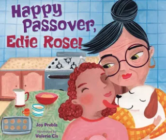 Happy Passover, Edie Rose!