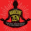 Hardcore Zen
