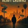 Hard Lessons, Heavy Crowns