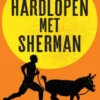 Hardlopen met Sherman
