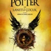 Harry Potter ve Lanetli Çocuk Birinci ve İkinci Bölüm (Sahne Metni Özel Baskısı)