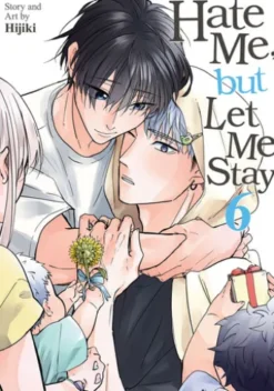 Hate Me, but Let Me Stay Vol. 6
