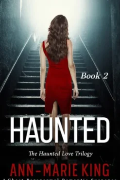 Haunted 2 (The Haunted Love Trilogy Book 2)