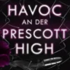 H.A.V.O.C an der Prescott High