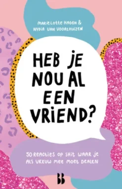 Heb je nou al een vriend?