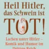 Heil Hitler, das Schwein ist tot!