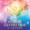 Heilige Geometrie in Aktion