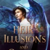 Heir of Illusions and Others (The Kingdom Legacy Series: Book 6)