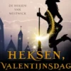 Heksen, Valentijnsdag en een vloek