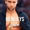 Henleys Liebe
