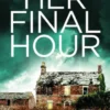Her Final Hour