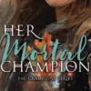 Her Mortal Champion