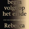 Het begin volgt op het einde