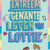 Het extreem gênante leven van Lottie
