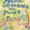 Het geheime weekboek van groep acht