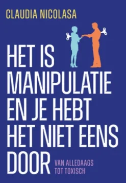 Het is manipulatie en je hebt het niet eens door
