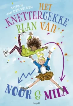 Het knettergekke plan van Noor en Mila