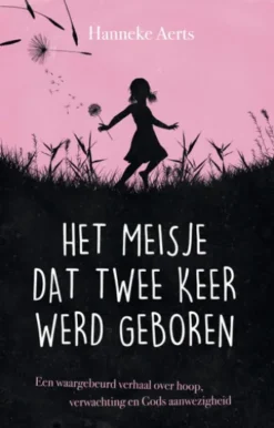 Het meisje dat twee keer werd geboren