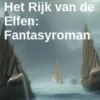 Het Rijk van de Elfen: Fantasyroman