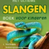 Het Ultieme Slangen Boek Voor Kinderen