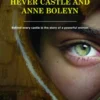 Hever Castle and Anne Boleyn