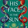 His Face is the Sun