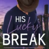 His Lucky Break
