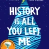 History Is All You Left Me
