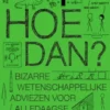 Hoe dan?