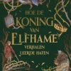 Hoe de koning van Elfhame verhalen leerde haten