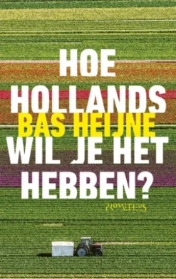 Hoe Hollands wil je het hebben?